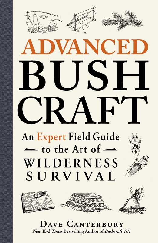 Advanced Bushcraft by Dave Canterbury: Paperback; 256 pages / English